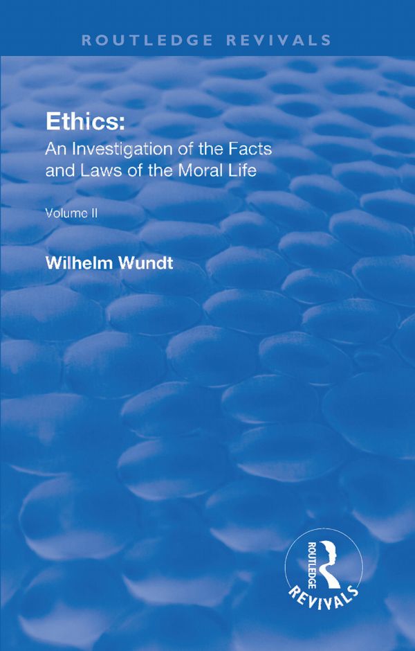 Revival: Ethics: An Investigation of the Facts and Laws of the Moral Life (1917) | 1:a upplagan