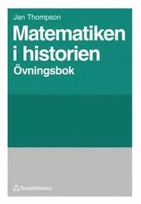 Matematiken i historien Övningsbok