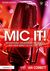 Mic It!