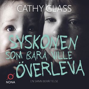 Syskonen som bara ville överleva