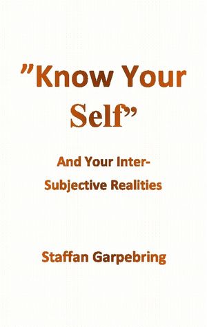 Know Your Self : And Your Inter-Subject Realities | 1:a upplagan