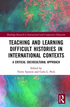 Teaching and Learning Difficult Histories in International Contexts | 1:a upplagan