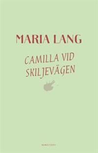 Camilla vid skiljevägen | 1:a upplagan