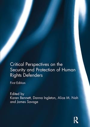 Critical Perspectives on the Security and Protection of Human Rights Defenders | 1:a upplagan