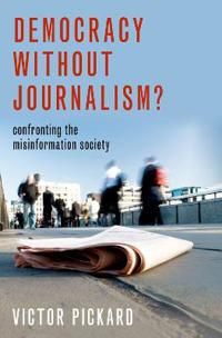 Democracy without Journalism? | 0:e upplagan