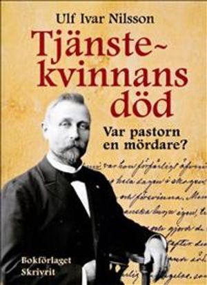 Tjänstekvinnans död – Var pastorn en mördare?