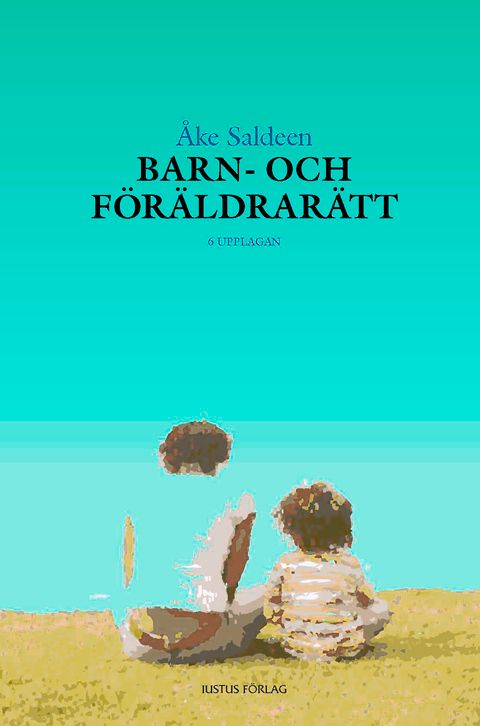 Barn- och föräldrarätt | 6:e upplagan