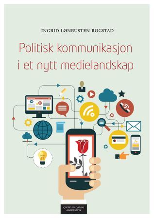 Politisk kommunikasjon i et nytt medielandskap | 1:a upplagan