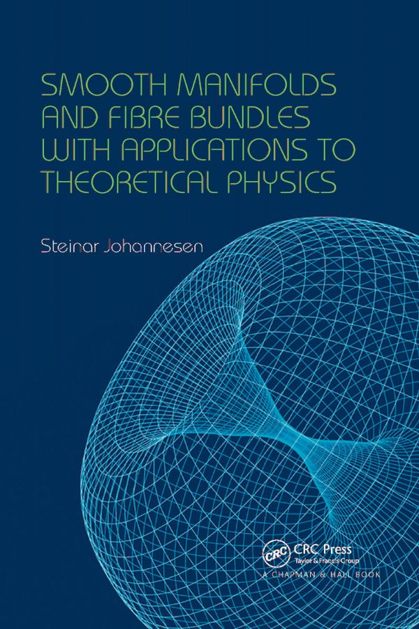 Smooth Manifolds and Fibre Bundles with Applications to Theoretical Physics | 1:a upplagan