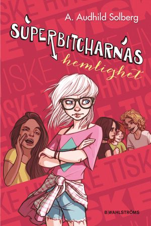 Superbitcharnas hemlighet | 1:a upplagan