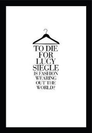 To die for - is fashion wearing out the world?