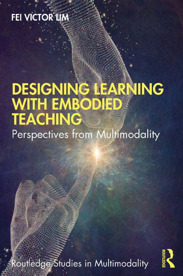 Designing Learning with Embodied Teaching | 9780367373368 ...