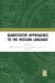 Quantitative Approaches to the Russian Language