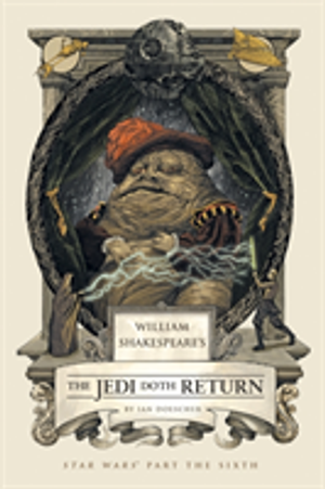 William Shakespeare's The Jedi Doth Return