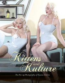 Kittens And Kulture : The Pinup Photography of Susana Andrea