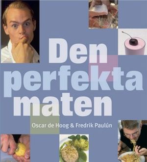 Den perfekta maten