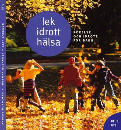 Lek, idrott, hälsa Del 1 Ute | 2:a upplagan