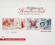 Children's Handkerchiefs : A Two Hundred Year History