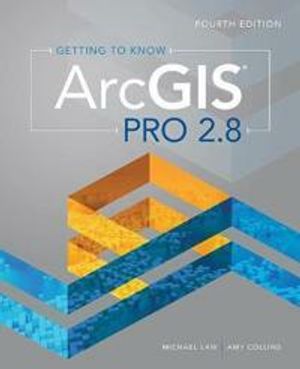 Getting to Know ArcGIS Pro 2.8 | 4:e upplagan