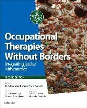 Occupational therapies without borders - integrating justice with practice |  2:e upplagan