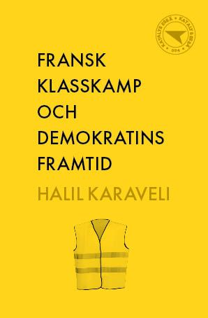 Fransk klasskamp och demokratins framtid | 0:e upplagan