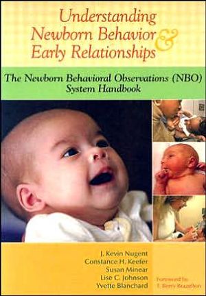 Understanding Newborn Behavior & Early Relationships