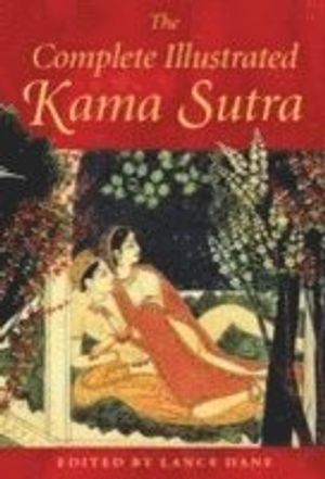 The Complete Illustrated Kama Sutra