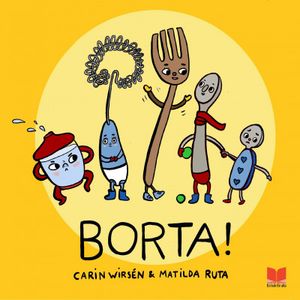 Borta! | 1:a upplagan