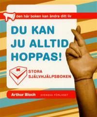 Du kan ju alltid hoppas! - Stora självhjälpsboken | 1:a upplagan