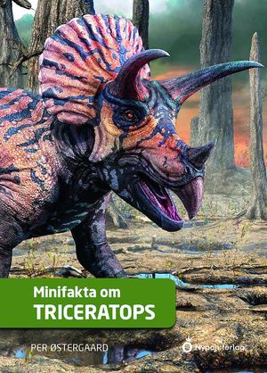 Minifakta om triceratops | 1:a upplagan