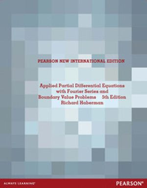 Applied Partial Differential Equations with Fourier Series and Boundary Value Problems | 5:e upplagan