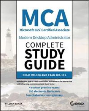 MCA Modern Desktop Administrator Complete Study Guide