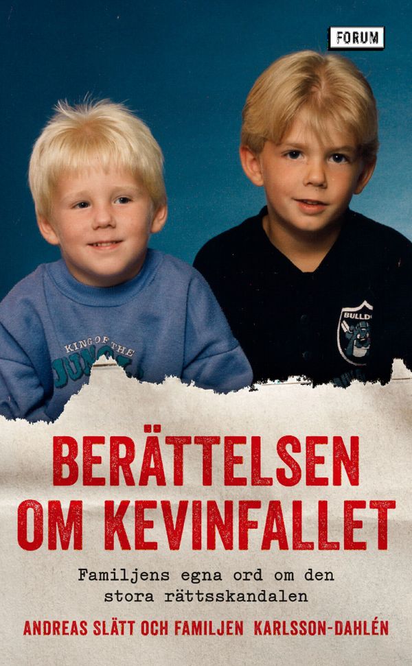 Berättelsen om Kevinfallet : Familjens egna ord om den stora rättsskandalen | 0:e upplagan