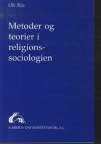 Metoder og teorier i religionssociologien | 1:a upplagan