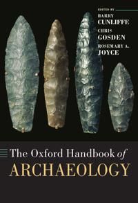 The Oxford Handbook of Archaeology | 0:e upplagan