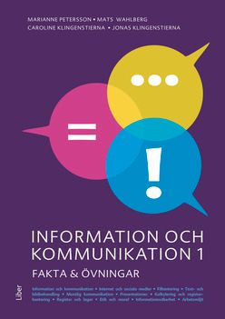 Information och kommunikation 1 Fakta och övningar | 1:a upplagan