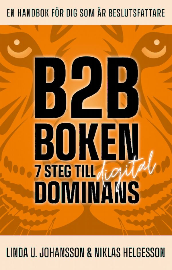 B2B-boken : 7 steg till digital dominans | 0:e upplagan