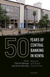 50 Years of Central Banking in Kenya | 0:e upplagan