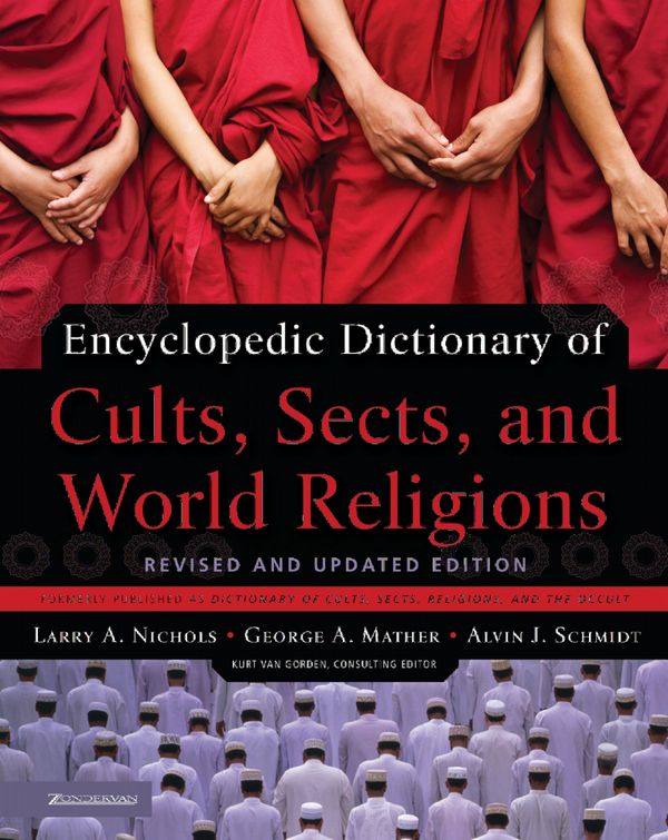 Encyclopedic Dictionary of Cults, Sects, And World Religions | 0:e upplagan