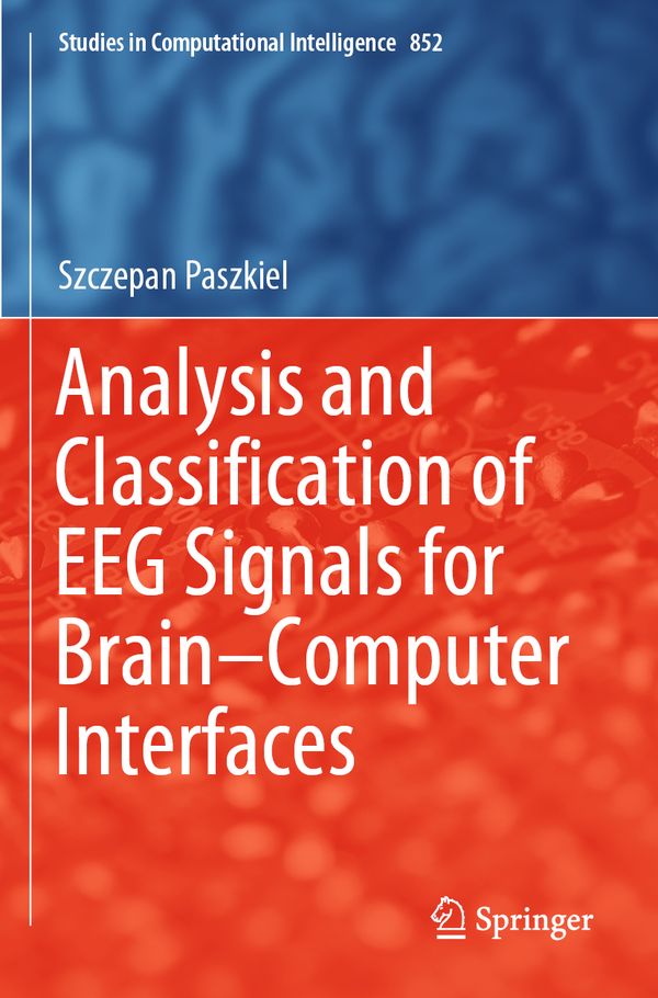 Analysis and Classification of EEG Signals for Brain–Computer Interfaces | 1:a upplagan