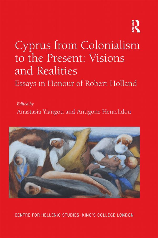 Cyprus from Colonialism to the Present: Visions and Realities | 1:a upplagan