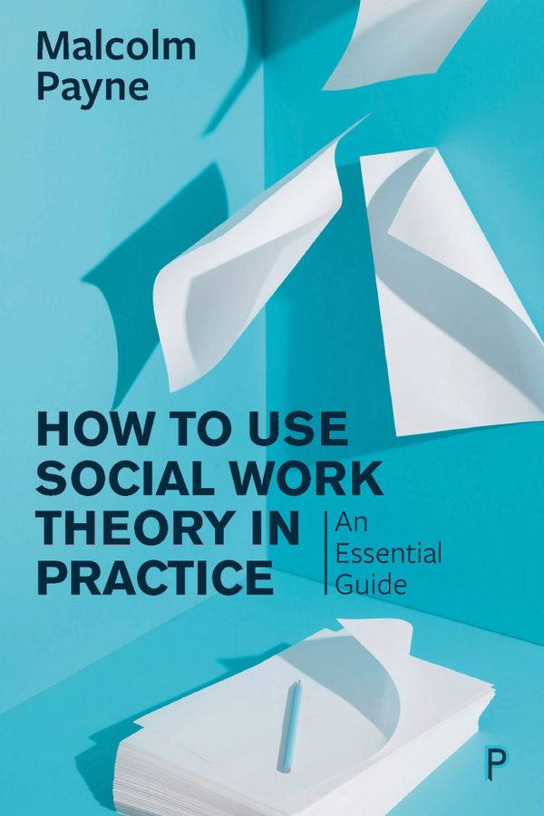 How to Use Social Work Theory in Practice | 0:e upplagan