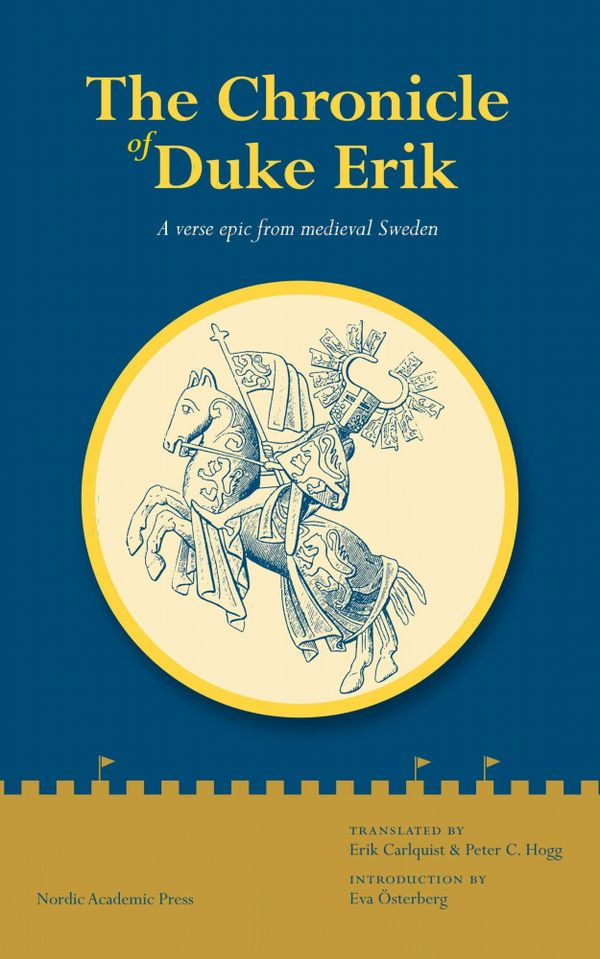 The chronicle of Duke Erik : a verse epic from medieval Sweden | 1:a upplagan