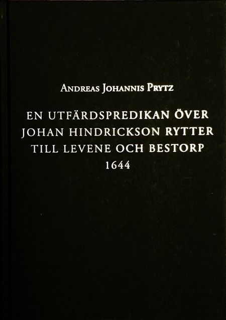 En utfärdspredikan över Johan Hindrickson Rytter till Levene och Bestorp 1644 | 1:a upplagan