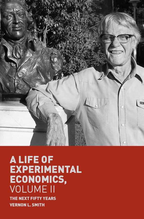 A Life of Experimental Economics, Volume II | 1:a upplagan