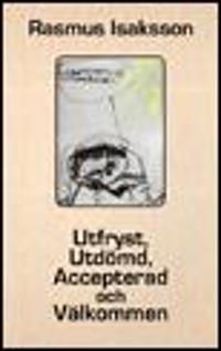 Utfryst, utdömd, accepterad och välkommen | 2:a upplagan