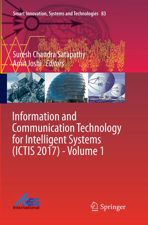 Information and Communication Technology for Intelligent Systems (ICTIS 2017) - Volume 1 | 1:a upplagan