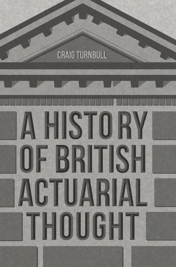 A History of British Actuarial Thought | 1:a upplagan
