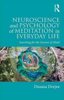Neuroscience and Psychology of Meditation in Everyday Life | 1:a upplagan