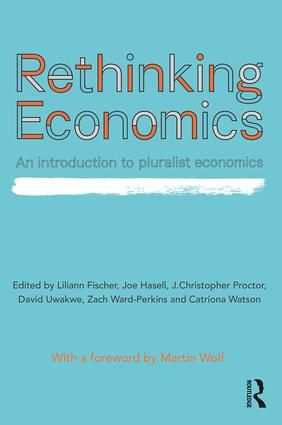 Rethinking Economics: An Introduction to Pluralist Economics | 0:e upplagan